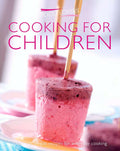 Cooking for Children (Food Lovers Simply)