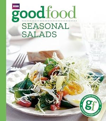 101 Seasonal Salads: Tried-and-tested Recipes (BBC Good Food)