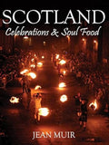 Scotland: Celebrations & Soul Food