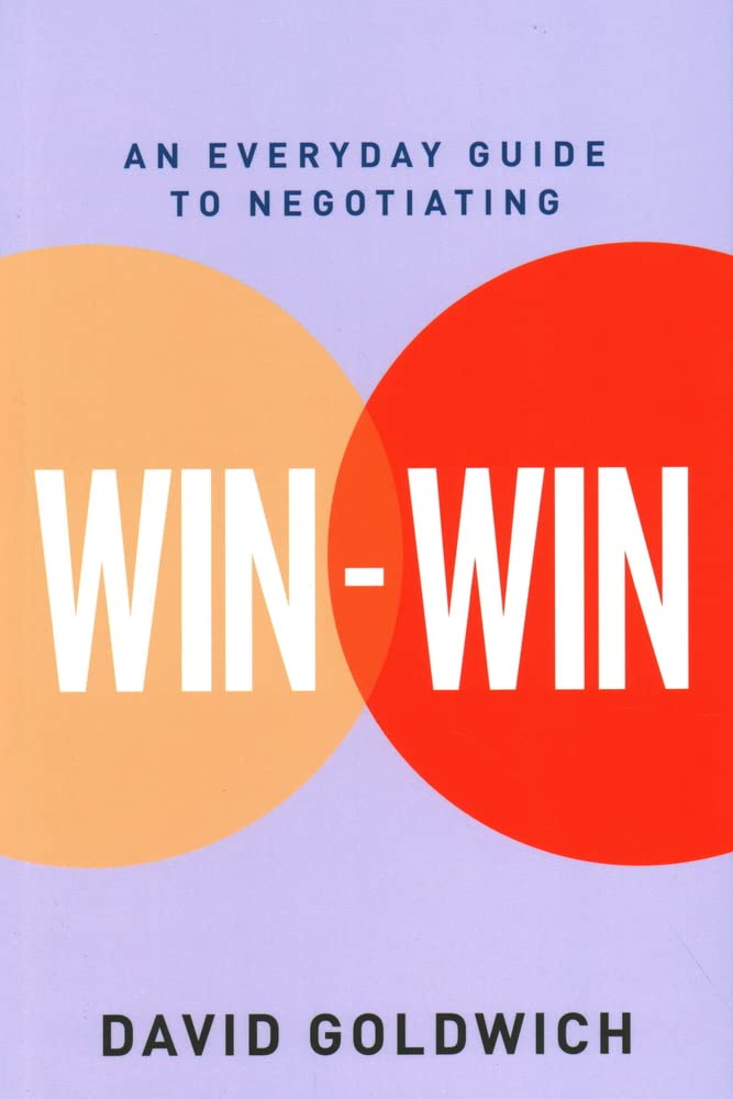 Win-Win: An Everyday Guide to Negotiating