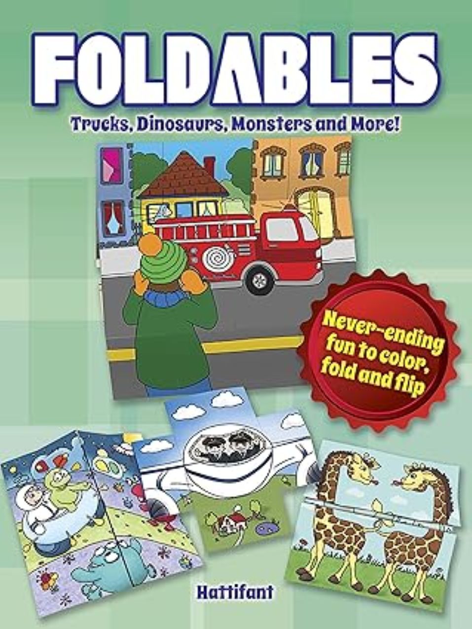 Foldables -- Trucks, Dinosaurs, Monsters and More: Never-Ending Fun to Color, Fold and Flip (Dover Publications Inc)